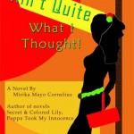 Ain't Quite What I Thought Official Book Cover Ain't Quite What I Thought Official Book Cover