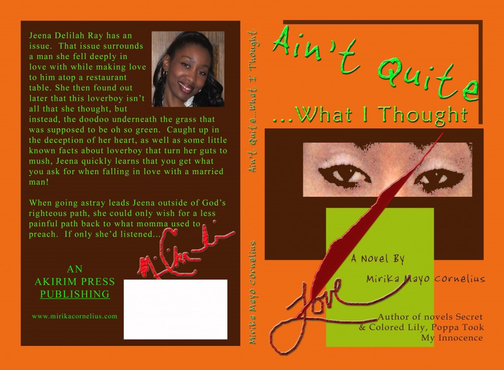 Ain't Quite...What I Thought By Mirika Cornelius/ Release Date: TBA