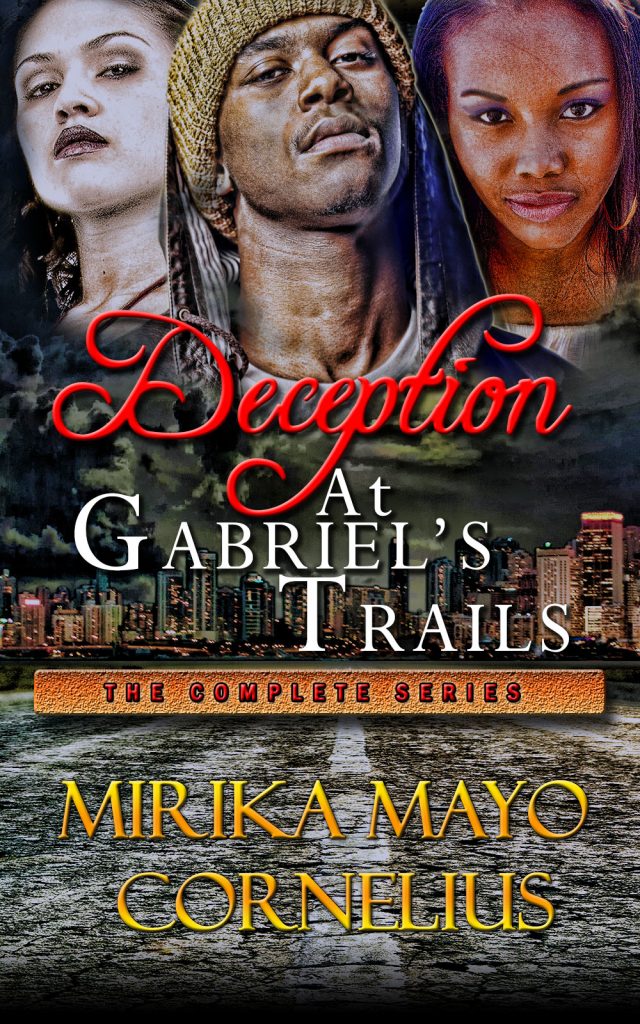 Deception at Gabriel's Trails:The Complete Series by Mirika Mayo Cornelius