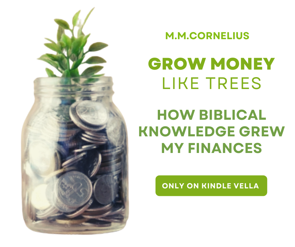 Grow Money Like Trees(Not Just On Them) How Biblical Knowledge Grew My Finances